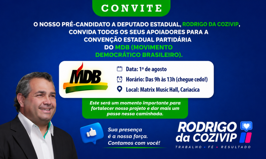 Pré-candidato a deputado estadual Rodrigo Da Cozivip convida para a Convenção Estadual do MDB